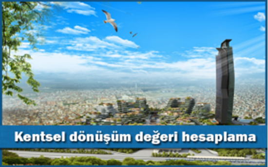 Kentsel dönüşüm değeri hesaplama