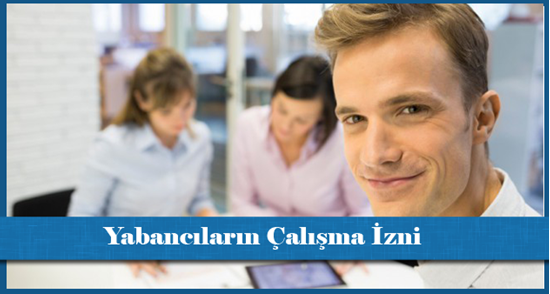 Yabancıların Çalışma İzni