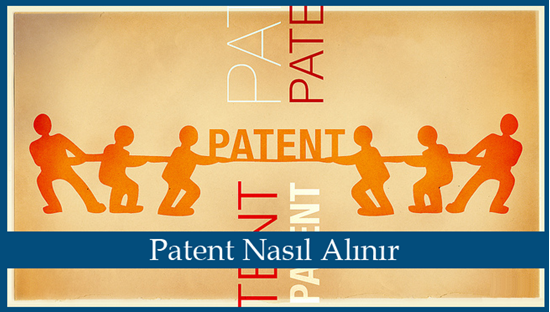 Patent Nasıl Alınır?