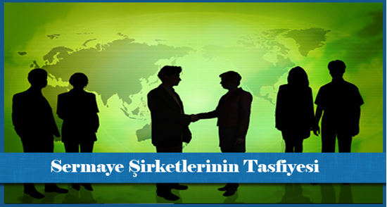 Sermaye Şirketlerinin Tasfiyesi