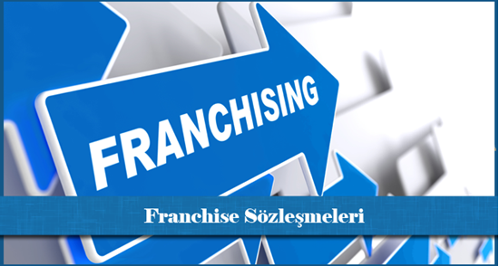 Franchise Sözleşmeleri