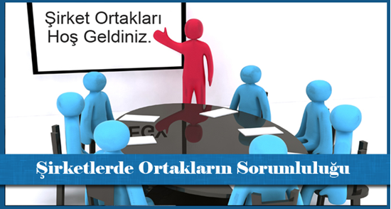 Şirketlerde Ortakların Sorumluluğu