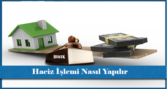 Haciz İşlemi Nasıl Yapılır