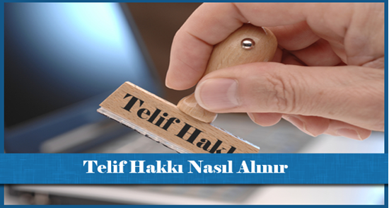 Telif Hakkı Nasıl Alınır