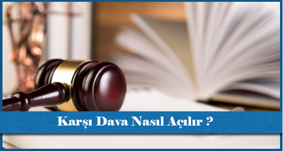 Karşı Dava Nasıl Açılır?