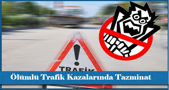 Ölümlü Trafik Kazalarında Tazminat