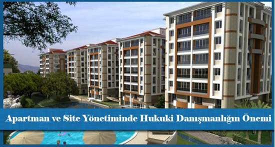 Apartman ve Site Yönetiminde Hukuki Danışmanlığın Önemi