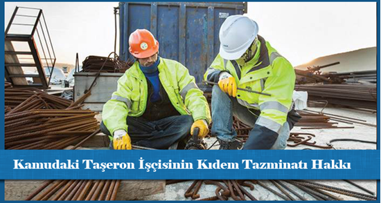 Kamudaki Taşeron İşçisinin Kıdem Tazminatı Hakkı