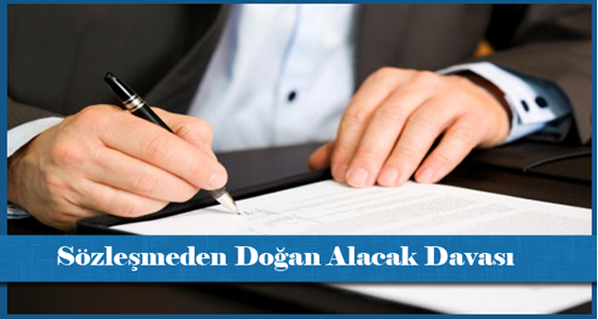 Sözleşmeden Doğan Alacak Davası