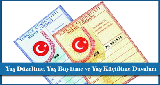 Yaş Düzeltme, Yaş Büyütme ve Yaş Küçültme Davaları