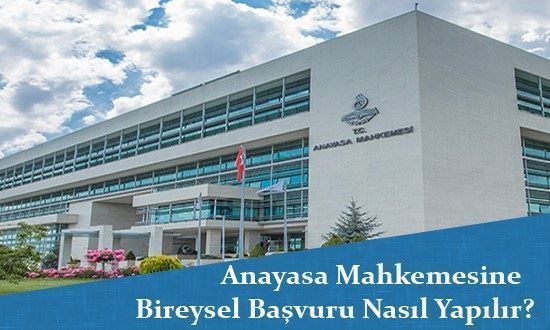 Anayasa Mahkemesine Bireysel Başvuru Nasıl Yapılır?