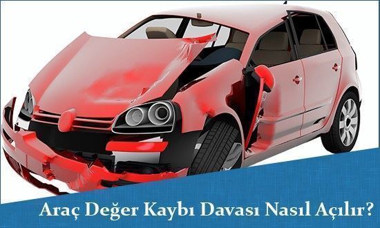 Araç Değer Kaybı Davası Nasıl Açılır?