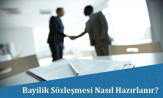 Bayilik Sözleşmesi Nasıl Hazırlanır?