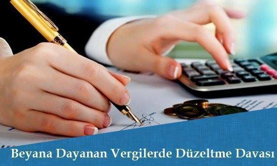 Beyana Dayanan Vergilerde Düzeltme Davası