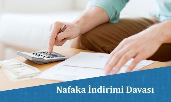 Nafaka İndirimi Davası