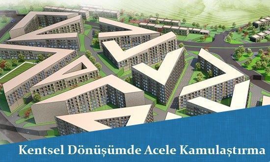 Kentsel Dönüşümde Acele Kamulaştırma