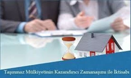 Taşınmaz Mülkiyetinin Kazandırıcı Zamanaşımı ile İktisabı