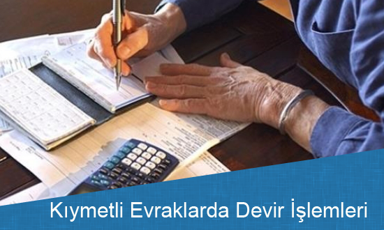 Kıymetli Evraklarda Devir İşlemleri