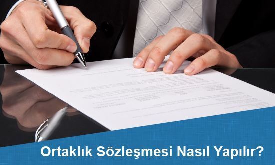 Ortaklık Sözleşmesi Nasıl Yapılır?