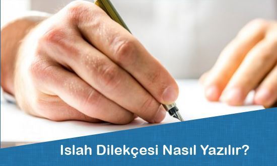 Islah Dilekçesi Nasıl Yazılır?