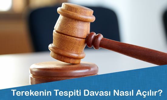 Terekenin Tespiti Davası Nasıl Açılır?