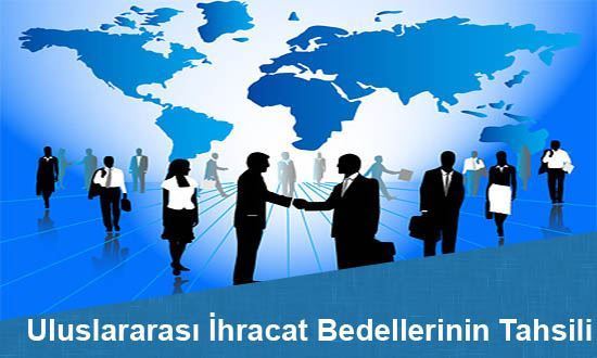 Uluslararası İhracat Bedellerinin Tahsil Süreleri