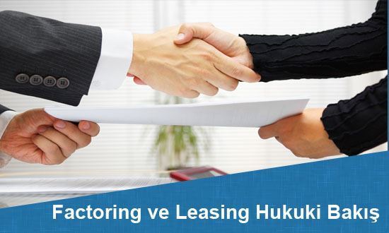 Factoring ve Leasing Hukuki Bakış