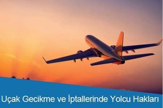 Uçak Gecikme ve İptallerinde Yolcu Hakları