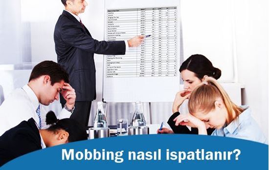 Mobbing nasıl ispatlanır?