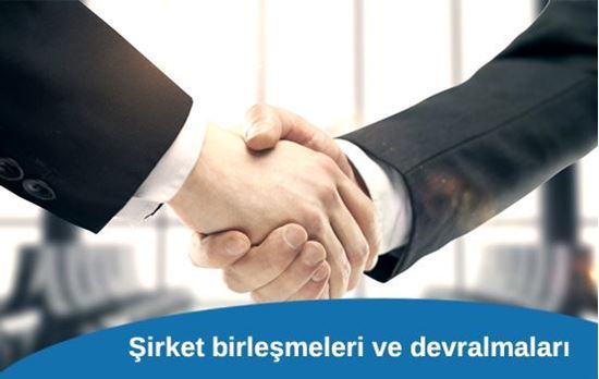 Şirket birleşmeleri ve devralmaları nasıl yapılır?