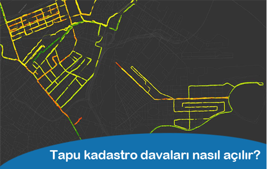 Tapu kadastro davaları nasıl açılır?