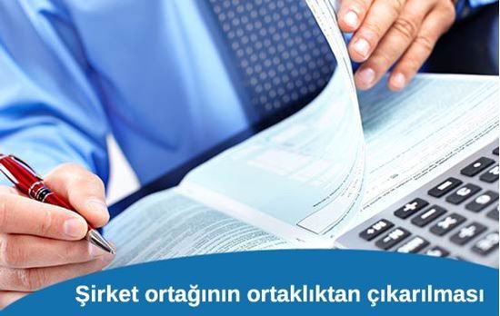 Şirket ortağının ortaklıktan çıkarılması