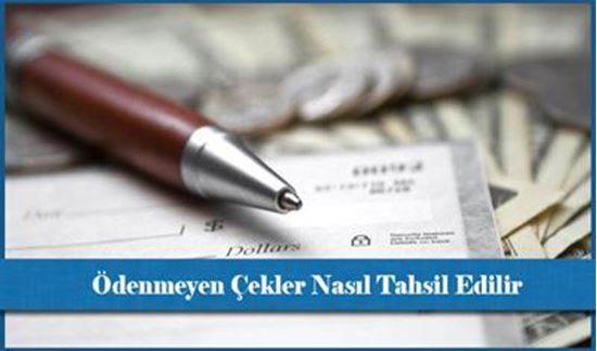 Çek Senet Tahsilatı Nasıl Yapılır