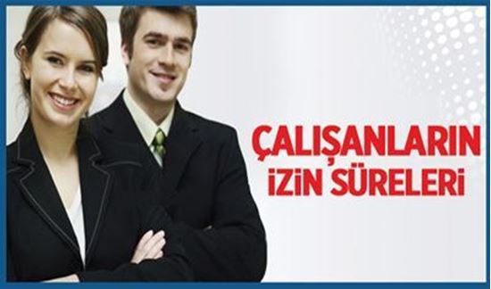 İŞ HUKUKU’NDA İZİN SÜRELERİ 