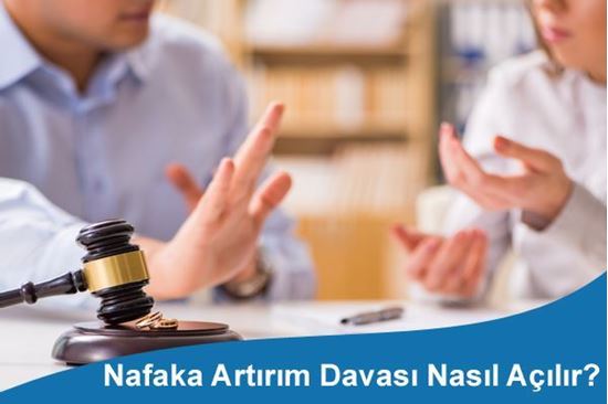 Nafaka Artırım Davası Nasıl Açılır?